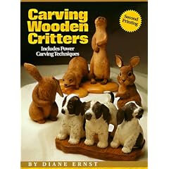 Carving Wooden Critters: Includes Power Carving Techniques