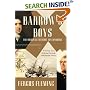 Barrow's Boys: A Stirring Story of Daring, Fortitude, and Outright Lunacy