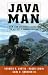 Book Java Man : How Two Geologists' Dramatic Discoveries Changed Our Understanding of the Evolutionary Path to Modern Humans