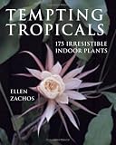 Books : Tempting Tropicals: 175 Irresistible Indoor Plants
