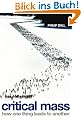 Critical Mass: How One Thing Leads to Another
