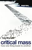 Critical Mass: How One Thing Leads to Another
