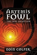 The Opal Deception (Artemis Fowl, Book 4)
