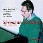 Serenade to Silver by  Andy Laverne 