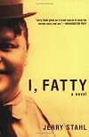 I, Fatty: A Novel