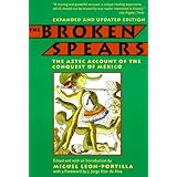 the broken spears the aztec account of the conquest of mexico