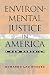 Environmental Justice in America: A New Paradigm