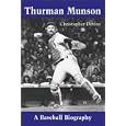 Thurman Munson: A Baseball Biography