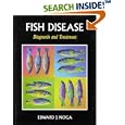 Fish Disease: Diagnosis and Treatment by Edward J. Noga