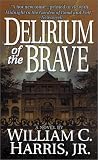 Delirium of the Brave