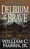 Delirium of the Brave