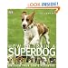 How to Train a Superdog