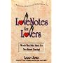 Lovenotes for Lovers: Words That Make Music for Two Hearts Dancing!