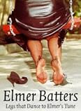 Elmer Batters: Legs That Dance to Elmer's Tune (Photobook) (Photobook)