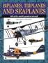 Biplanes, Triplanes and Seaplanes: 300 of the World's Greatest Aircraft