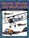 Biplanes, Triplanes and Seaplanes: 300 Of the World's Greatest Aircraft (Amber Mil)