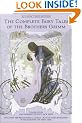 The Complete Fairy Tales of the Brothers Grimm All-New Third Edition