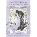 The Complete Fairy Tales of the Brothers Grimm All-New Third Edition