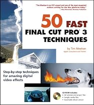50 Fast Final Cut Pro 3 Techniques (50 Fast Techniques Series)