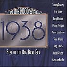 In The Mood With: Best of the Big Band Era 1938 by  Various Artists 