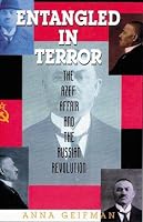 Entangled in Terror: The Azef Affair and the Russian Revolution