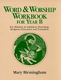 Word and Worship Workbook for Year B: For Ministry in Initiation, Preaching, Religious Education and Formation image