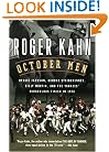 October Men: Reggie Jackson, George Steinbrenner, Billy Martin, and the Yankees' Miraculous Finish in 1978