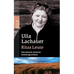 Ritas Leute: Eine deutsch-russische Familiengeschichte