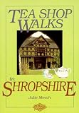 Tea Shop Walks in Shropshire