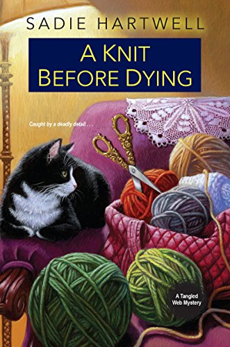 A Knit before Dying (A Tangled Web Mystery)