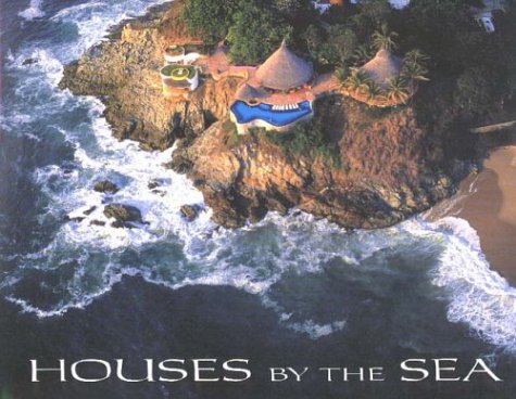 Houses by the Sea: Mexico's Pacific Coast