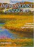 Painting the Impressionist Landscape: Lessons in Interpreting Light and Color