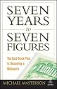 Seven Years to Seven Figures: The Fast-track Plan to Becoming a Millionaire (Agora Series)