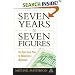 Seven Years to Seven Figures: The Fast-Track Plan to Becoming a Millionaire (Agora Series)