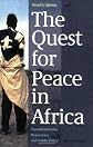 The Quest for Peace in Africa: Transformations, Democracy and Public Policy
