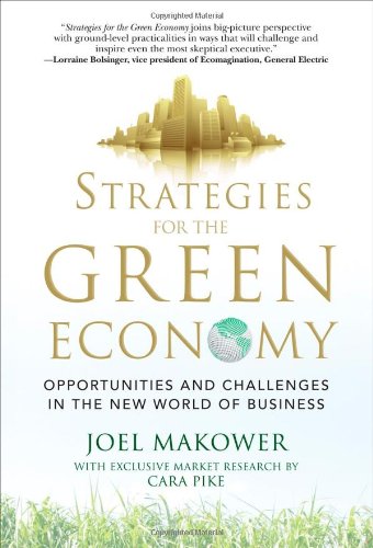 Strategies for the Green Economy: Opportunities and Challenges in the New World of Business