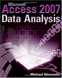 Microsoft Access 2007 Data Analysis: Unleashing the Analytical Power of Access