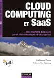 Cloud computing et Saas : Une rupture d�cisive pour l'informatique d'entreprise