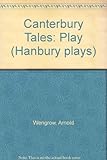 Canterbury tales : a contemporary theatrical adaptation of the works of Geoffrey Chancer [ie Chaucer]