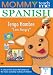Mommy Teach Me Spanish, Vol. 1: I Am Hungry