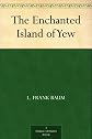 The Enchanted Island of Yew