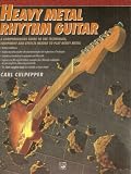 Heavy metal lead guitar: A comprehensive guide to the techniques, equipment and effects needed to play heavy metal