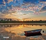 Und es ward Licht 2012