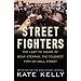 Street Fighters: The Last 72 Hours of Bear Stearns, the Toughest Firm on Wall Street