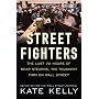 Street Fighters: The Last 72 Hours of Bear Stearns, the Toughest Firm on Wall Street