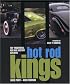 Hot Rod Kings: Top Traditional Rod and Custom Builders