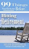 99 Things Women Wish They Knew Before Hitting Retirement (99 Series)