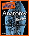 The CIG to Anatomy Illustrated (Complete Idiot's Guides (Lifestyle Paperback))