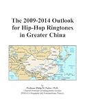 The 2009-2014 Outlook for Hip-Hop Ringtones in Greater China