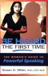 Be Heard the First Time: The Woman's...